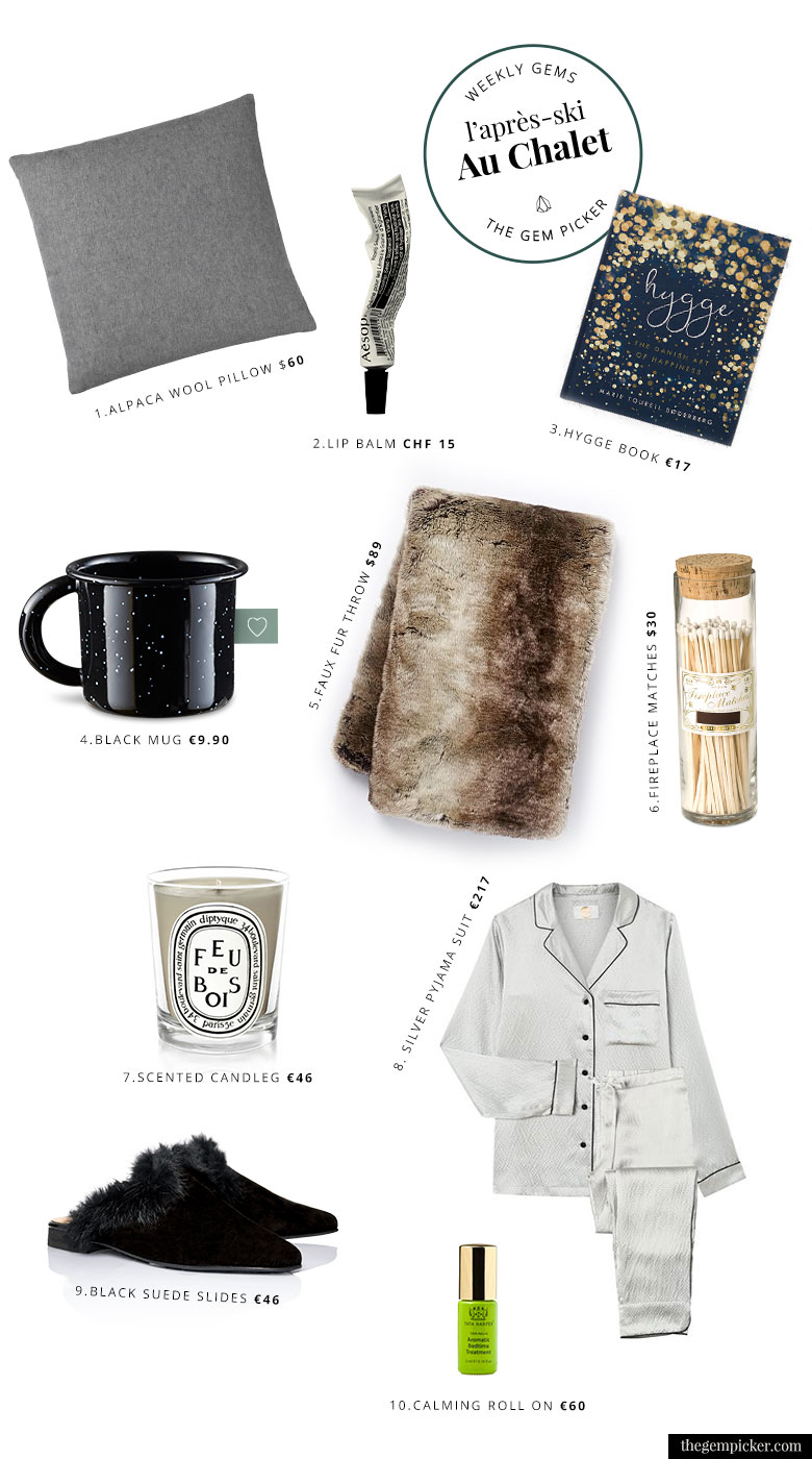 A collection of items to keep it chic even for the apres ski in the cabin